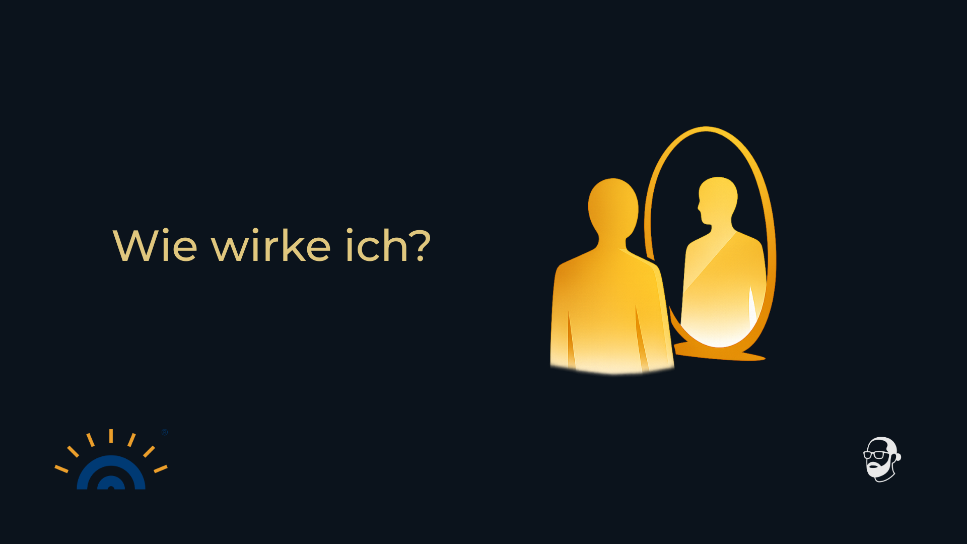 Grafik auf dunkelblauem Hintergrund: Eine goldene, stilisierte Person steht vor einem ovalen Spiegel. Im Spiegel ist eine leicht anders dargestellte Silhouette der Person zu sehen. Links im Bild steht der Schriftzug „Wie wirke ich?“ in Gold. Unten links das Logo Augner Seminare, unten rechts das Signet Michael Augner.